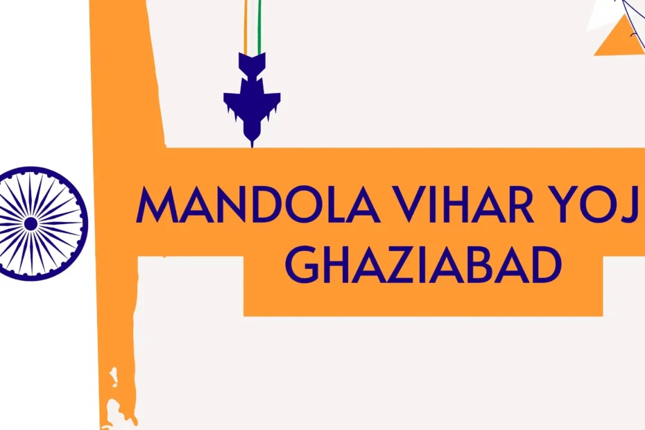 Mandola Vihar Yojna Ghaziabad