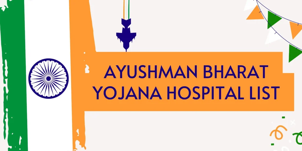 Ayushman Bharat Yojana Hospital List