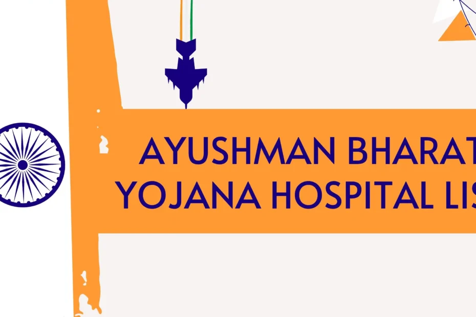 Ayushman Bharat Yojana Hospital List