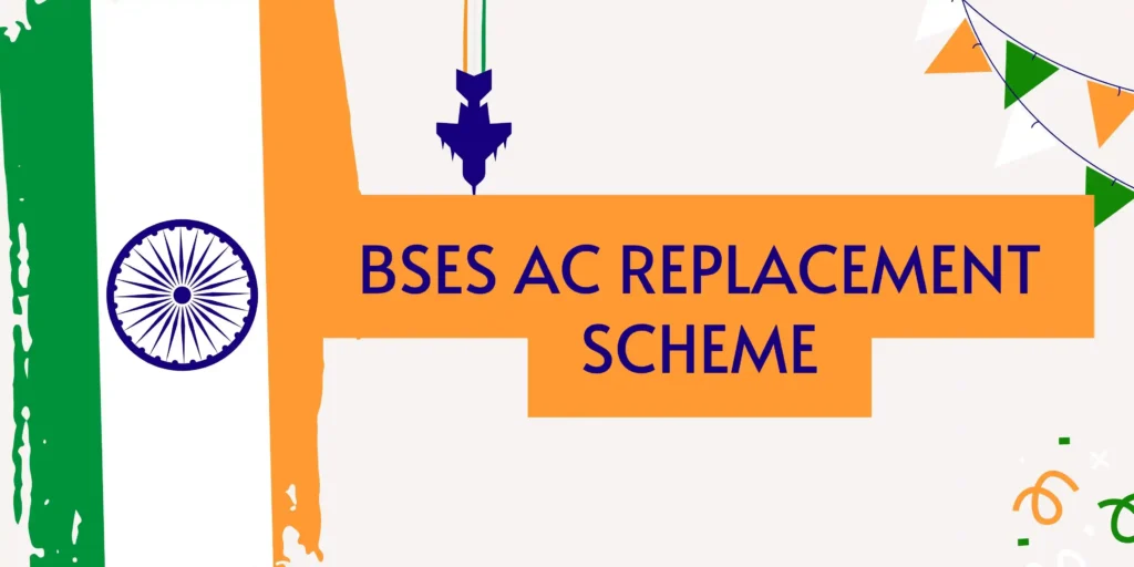 BSES AC Replacement Scheme