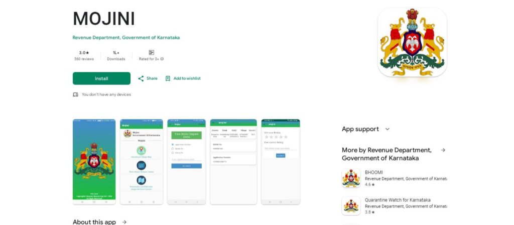 Android Phone: Open Google Play Store, search for “Mojini”, and install the app developed by Karnataka Revenue Department. Mojini android app