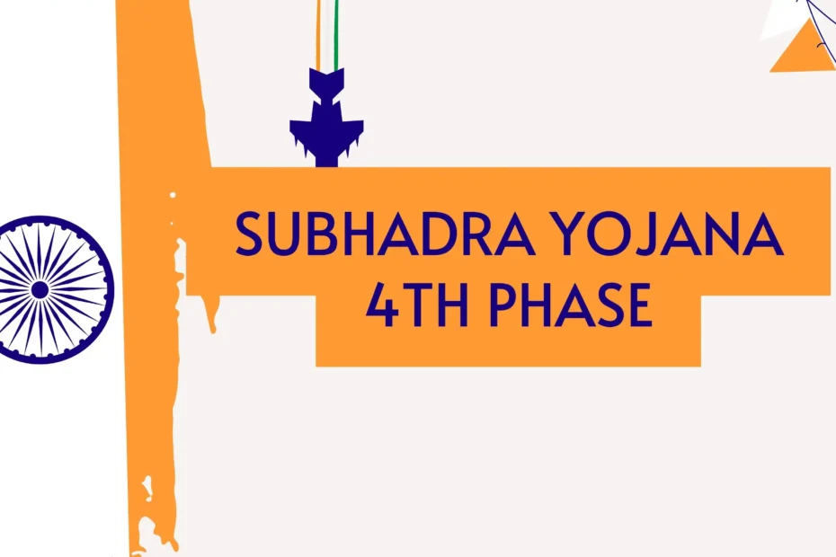 Subhadra Yojana 4th Phase