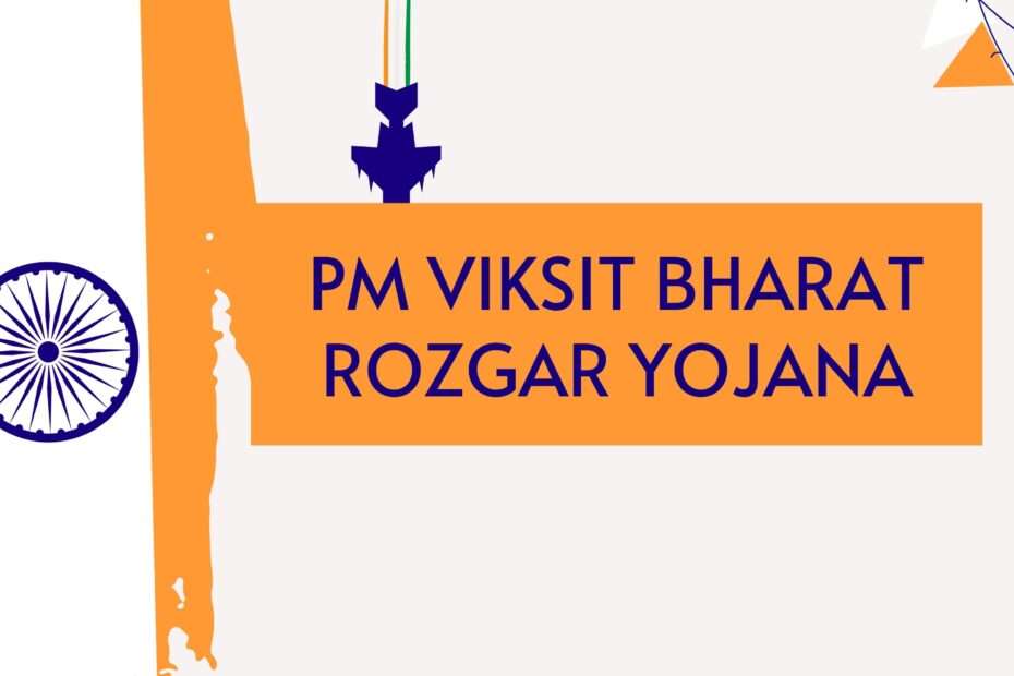 PM Viksit Bharat Rozgar Yojana