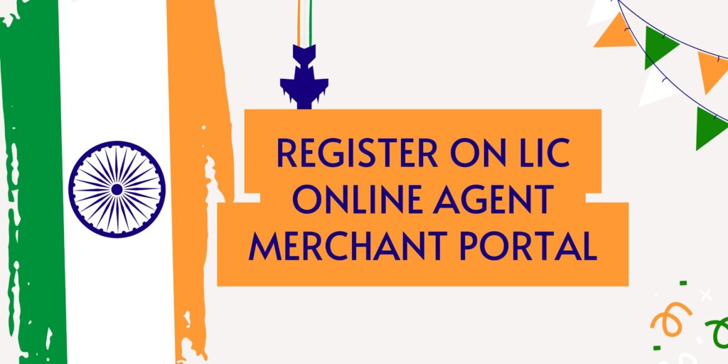 Register on LIC Online Agent Merchant Portal