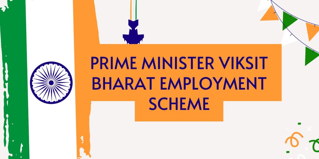 Prime Minister Viksit Bharat Employment Scheme