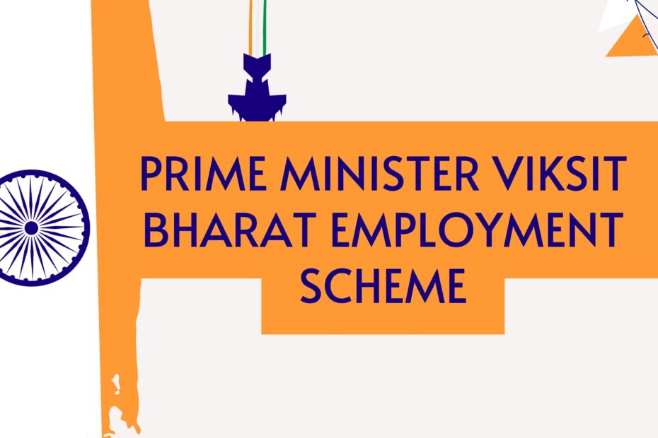 Prime Minister Viksit Bharat Employment Scheme